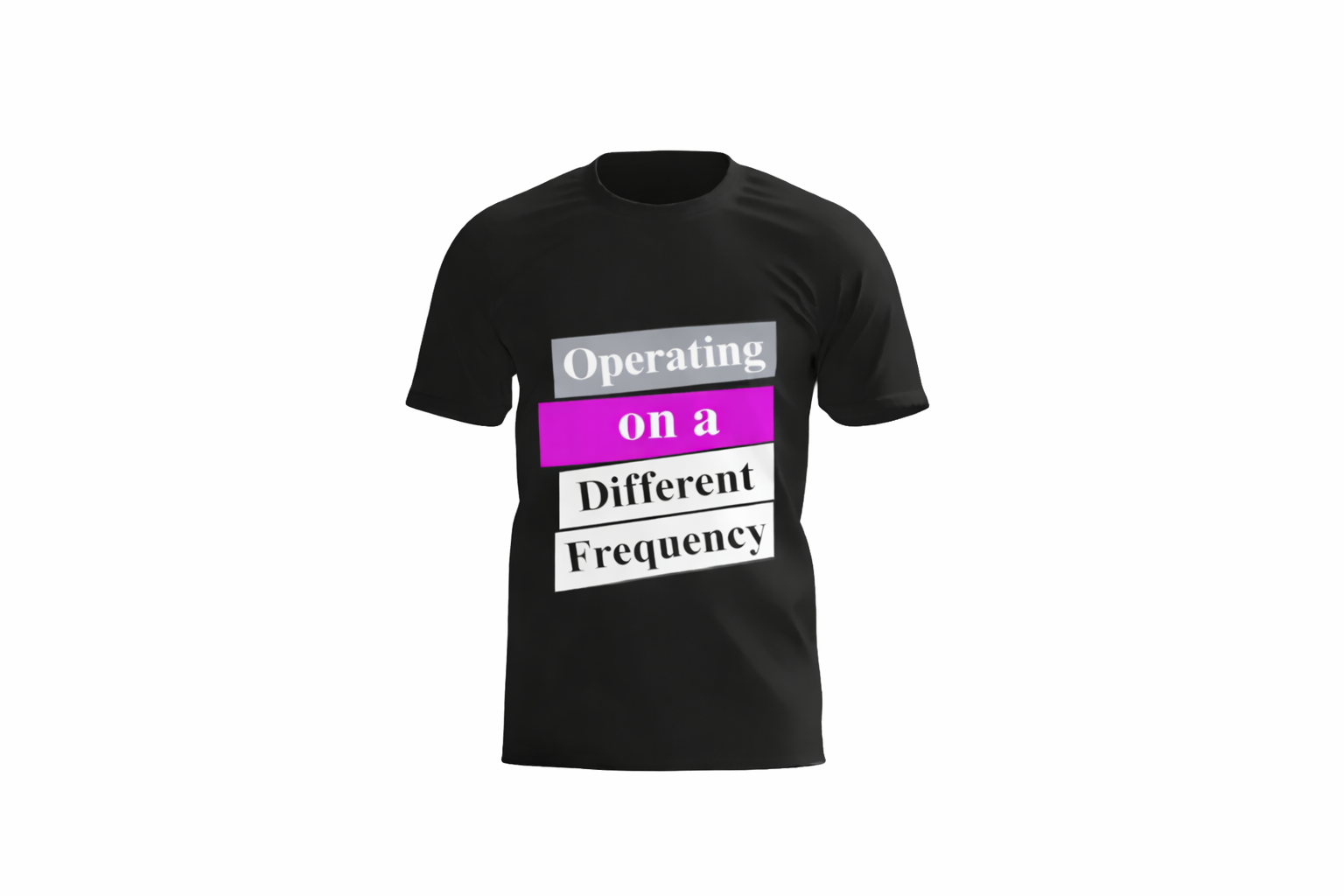 Operating on a Different Frequency – Unisex T-Shirt